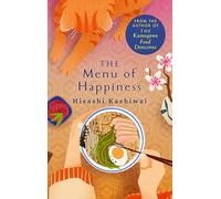 The menu of happiness (The Kamogawa food detectives, 3)