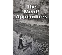 The MeoP Appendices