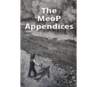 The MeoP Appendices