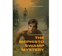 The Mephisto Swamp Mystery: A Case Twins Adventure Thriller for Teens