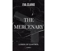 The Mercenary: Lords of Control - Tome 2