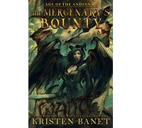 The Mercenary's Bounty (Age of the Andinna)