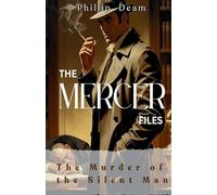 The Mercer Files: The Murder of the Silent Man