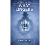 The Mercer Files: What Lingers: 1