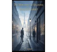 The Merchant of Shadows: Part 3 - Shadow Gambit
