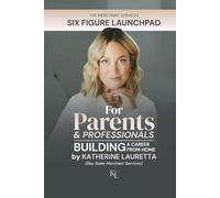 The Merchant Services Six Figure Launchpad: For Parents & Professionals Building a Career From Home