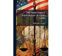 The Merchants' Handbook of Ohio Laws