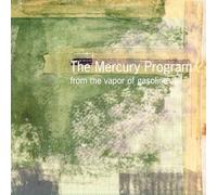 The Mercury Program - From The Vapor Of Gasoline [Vinilo]