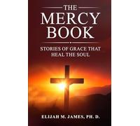 The Mercy Book: Stories of Grace That Heal the Soul
