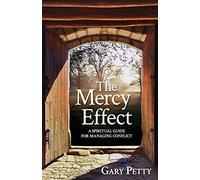 The Mercy Effect: A Spiritual Guide for Managing Conflict