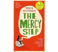The mercy step: SHORTLISTED FOR THE WOMEN'S PRIZE FOR FICTION 2026