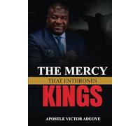 The Mercy that Enthrones Kings