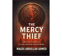 The Mercy Thief: He can steal your magic - but every gift costs a memory.
