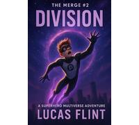 The Merge #2: Division: A Superhero Multiverse Adventure