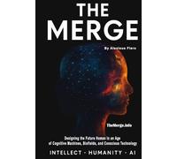 The Merge: The Next Phase in Human Evolution (Intellectual Enlightenment Book Series)