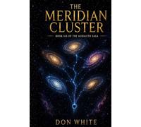 THE MERIDIAN CLUSTER: Book 6 of the Auraleth Saga