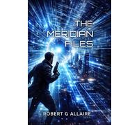 THE MERIDIAN FILES: A Rafe Meridian Mystery, DIGITAL ALIBI (Meridian Files Series)