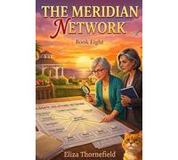 The Meridian Network: A Senior Sleuth Cozy Mystery (Sunset Village Mystery Club)