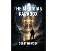 THE MERIDIAN PARADOX (Meridian Files)