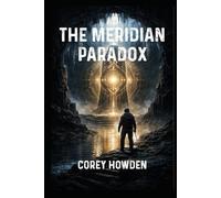 THE MERIDIAN PARADOX (Meridian Files)