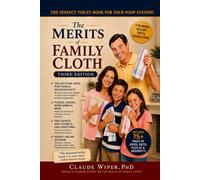 The Merits of Family Cloth: Bathroom Humor Activity Book with Funny Facts, Poop Jokes, Puzzles, Quizzes, Word Games, Illustrations & Much More. Perfect Gag Gift.