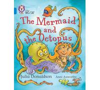 The Mermaid and the Octopus: Band 04/Blue (Collins Big Cat)