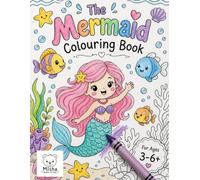 The Mermaid Colouring Book | Art Book for Kids Ages 3-6+ | Magical Mermaids and Friends to Colour