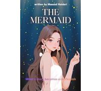 The Mermaid: When a story becomes a confession