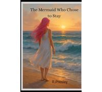 The Mermaid who chose to stay: A memoir