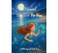 The Mermaid Who Wore Flip Flops: “You don’t need a tail to make waves- you just need flip flops.”