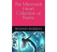 The Mermaids Heart Collection of Poems