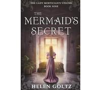 The Mermaid's Secret: A historical psychic romance mystery (The Lady Mortician's Visions series)
