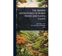 The Merrie Adventures Of Robin Hood And Santa Claus
