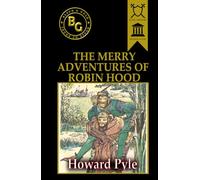 The Merry Adventures of Robin Hood (Annotated)