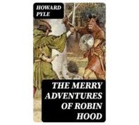 The Merry Adventures Of Robin Hood (ebook)