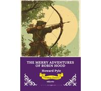 The Merry Adventures of Robin Hood Timeless Classics