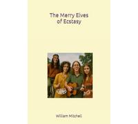The Merry Elves of Ecstasy
