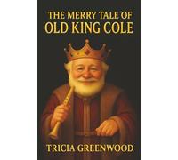 The Merry Tale of Old King Cole