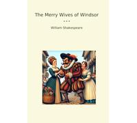 The Merry Wives of Windsor (Classic Books)