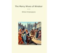 The Merry Wives of Windsor (Classic Books)