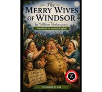 The Merry Wives of Windsor: (Modern English Version): Easy to Read | Full Play in Modern English (Shakespeare in Modern, Easy to Read English)