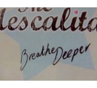 The Mescalitas - Breathe Deeper