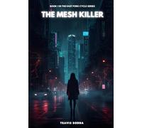 The Mesh Killer (The East Fork Cycle)