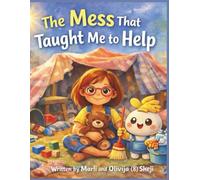 The Mess That Taught Me to Help (The Power Pals Series)