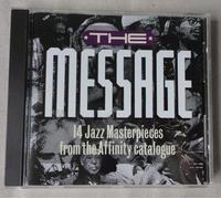 The Message - 14 Jazz Masterpieces From the Affinity Catalogue