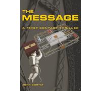 The Message: A First-Contact Thriller (Zen's World)