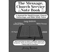 The Message, Church Service Notebook: A Journal for Small Groups, Church Gatherings, and Bible Study Notes, Only Believe, All Things Are Possible , Hope