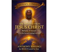 The Message from Jesus Christ Return: RETURN, O ISRAEL (Undiluted Truth Christian Books)