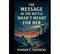 The Message in the Bottle Wasn’t Meant for Her