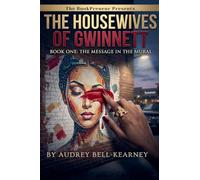 The Message in the Mural: 1 (The Housewives of Gwinnett)